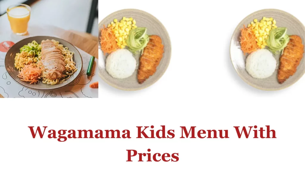 Wagamama Kids Menu With Prices